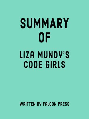 cover image of Summary of Liza Mundy's Code Girls